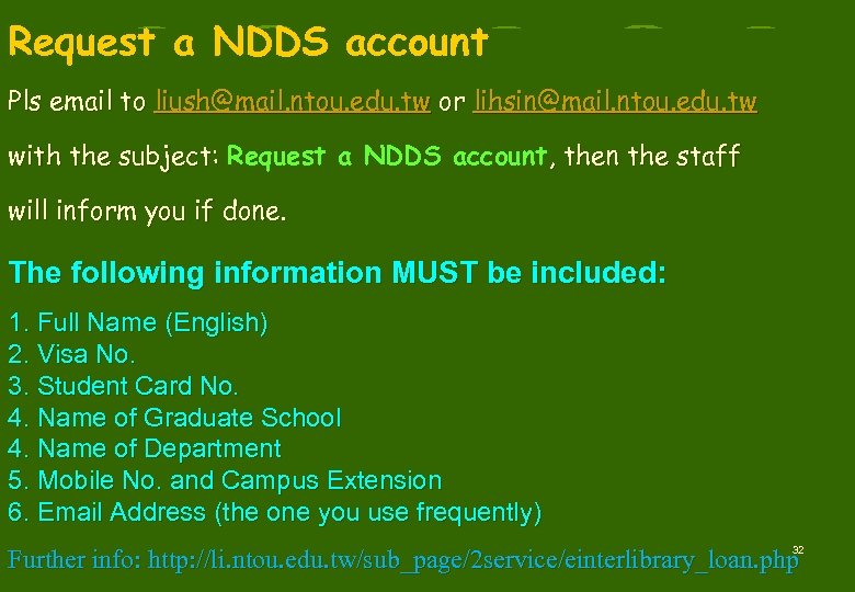 Request a NDDS account Pls email to liush@mail. ntou. edu. tw or lihsin@mail. ntou.