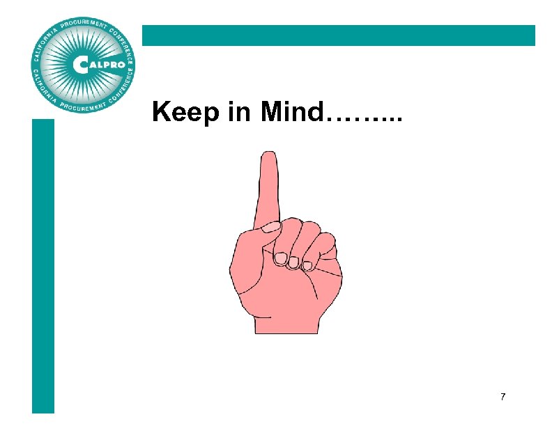 Keep in Mind……. . . 7 
