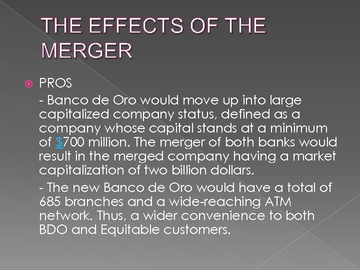 THE EFFECTS OF THE MERGER PROS - Banco de Oro would move up into