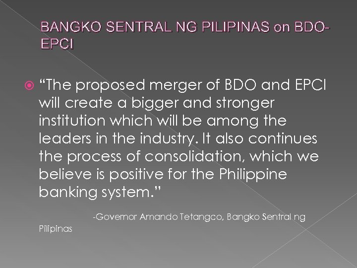 BANGKO SENTRAL NG PILIPINAS on BDOEPCI “The proposed merger of BDO and EPCI will