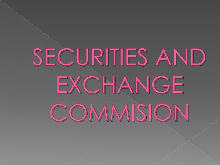 SECURITIES AND EXCHANGE COMMISION 