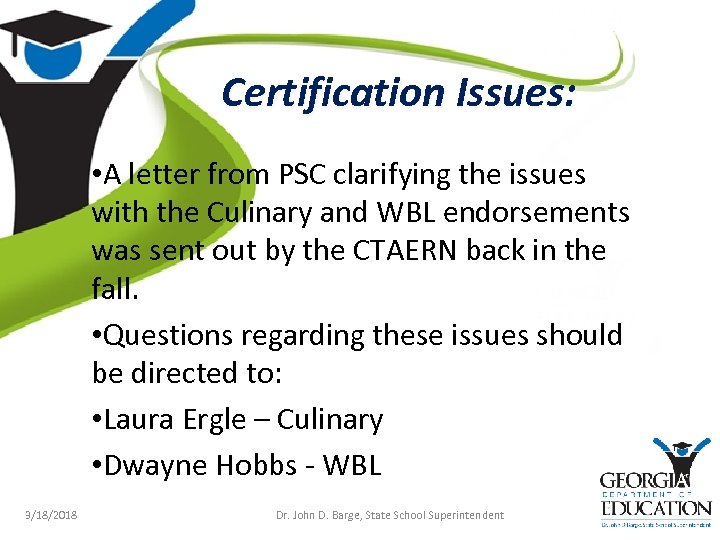 Certification Issues: • A letter from PSC clarifying the issues with the Culinary and