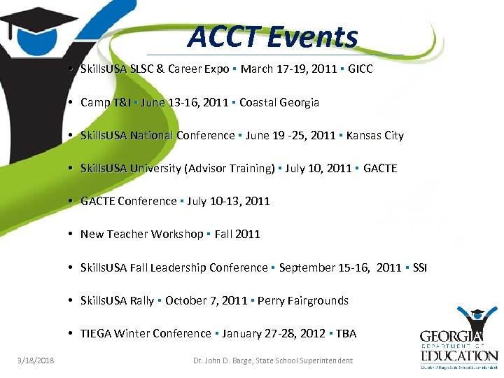 ACCT Events • Skills. USA SLSC & Career Expo ▪ March 17 -19, 2011