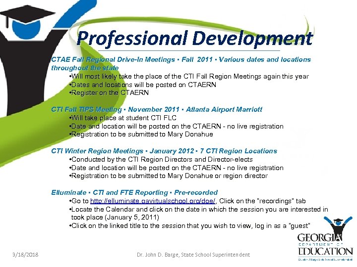 Professional Development CTAE Fall Regional Drive-In Meetings ▪ Fall 2011 ▪ Various dates and