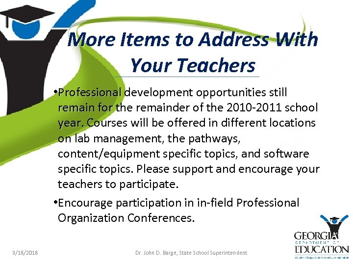 More Items to Address With Your Teachers • Professional development opportunities still remain for