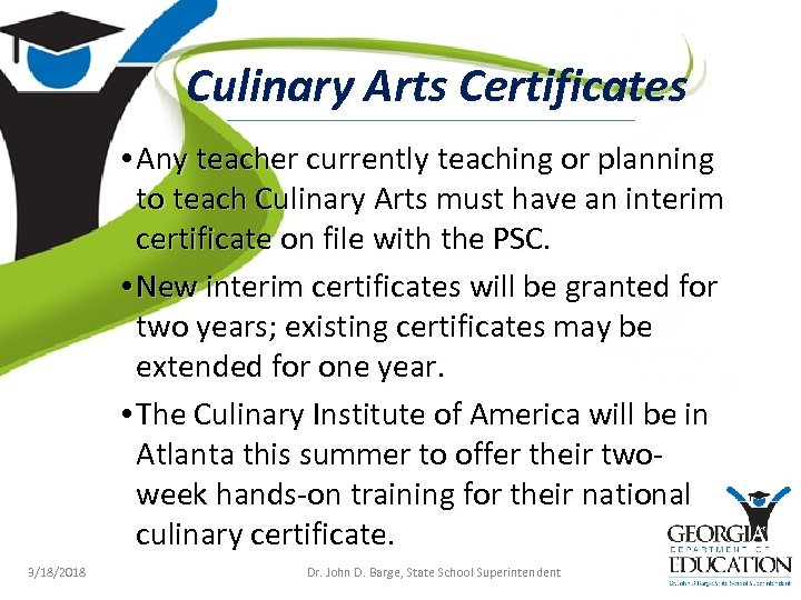 Culinary Arts Certificates • Any teacher currently teaching or planning to teach Culinary Arts