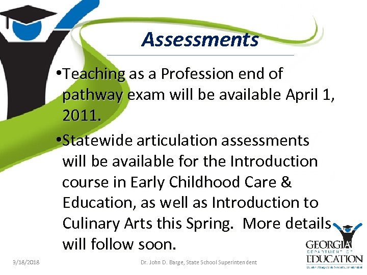 Assessments • Teaching as a Profession end of pathway exam will be available April