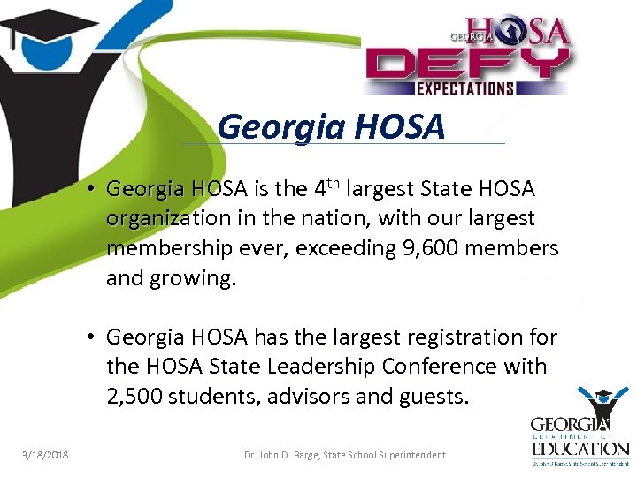 Georgia HOSA • Georgia HOSA is the 4 th largest State HOSA organization in