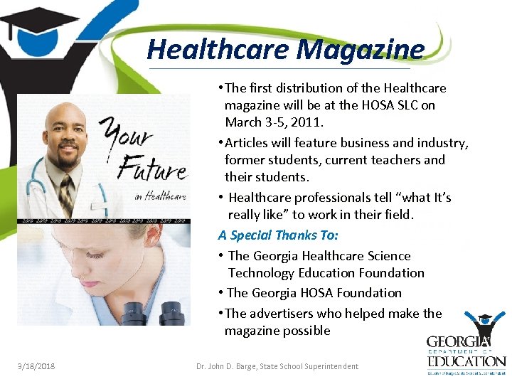 Healthcare Magazine • The first distribution of the Healthcare magazine will be at the