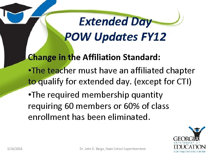 Extended Day POW Updates FY 12 Change in the Affiliation Standard: • The teacher