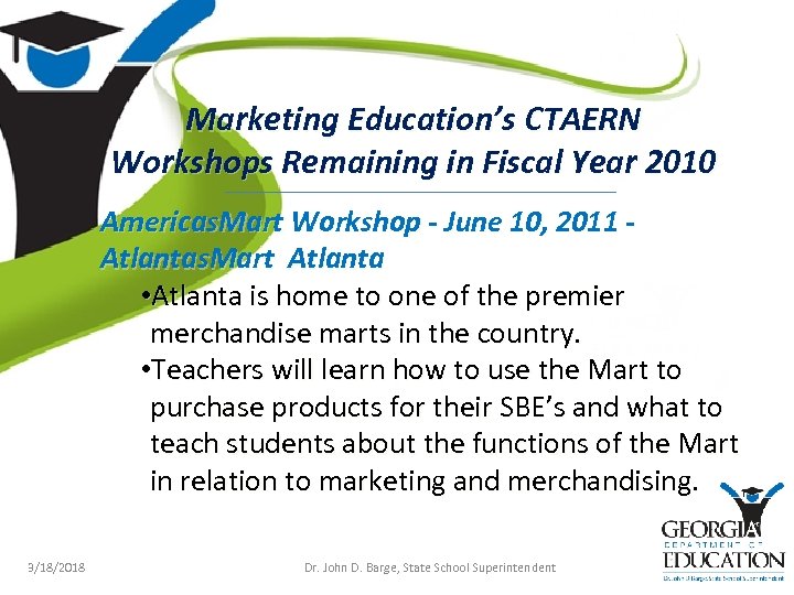 Marketing Education’s CTAERN Workshops Remaining in Fiscal Year 2010 Americas. Mart Workshop - June