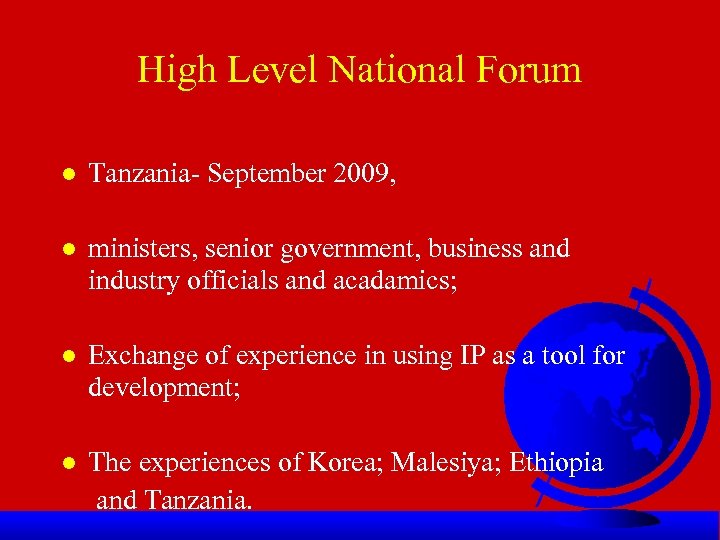 High Level National Forum l Tanzania- September 2009, l ministers, senior government, business and