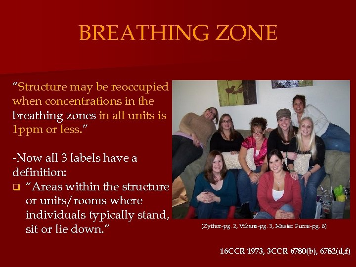 BREATHING ZONE “Structure may be reoccupied when concentrations in the breathing zones in all