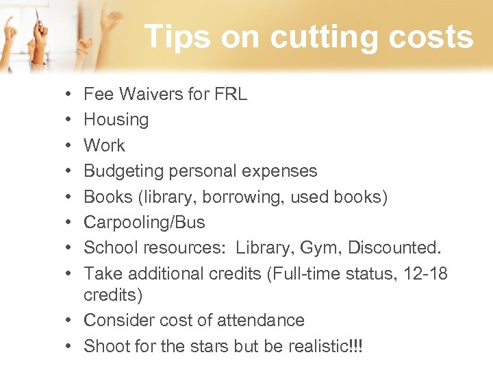 Tips on cutting costs • • Fee Waivers for FRL Housing Work Budgeting personal