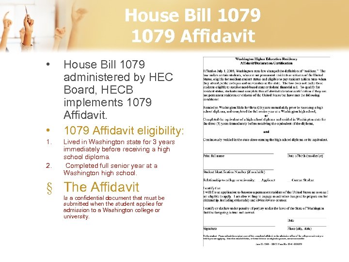 House Bill 1079 Affidavit • • 1. 2. House Bill 1079 administered by HEC