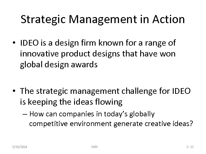 Strategic Management in Action • IDEO is a design firm known for a range