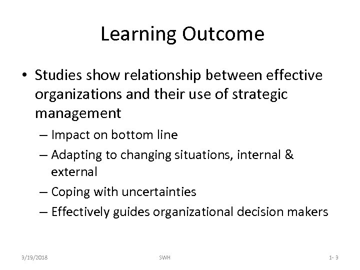 Learning Outcome • Studies show relationship between effective organizations and their use of strategic