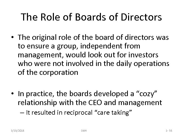 The Role of Boards of Directors • The original role of the board of