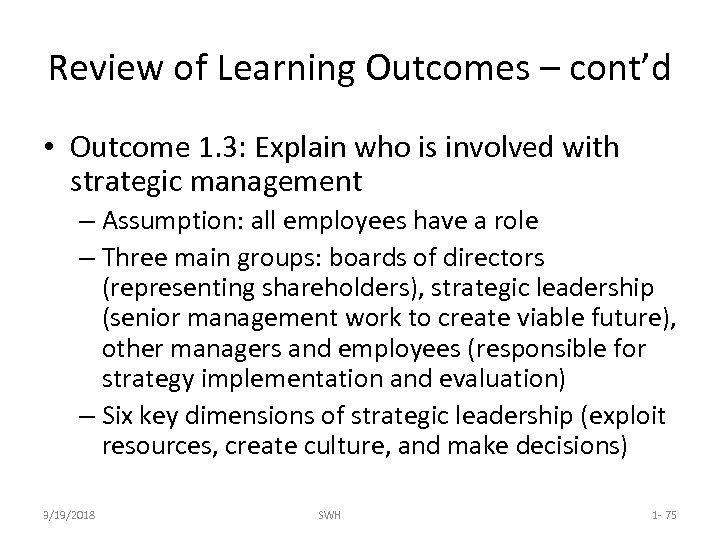 Review of Learning Outcomes – cont’d • Outcome 1. 3: Explain who is involved