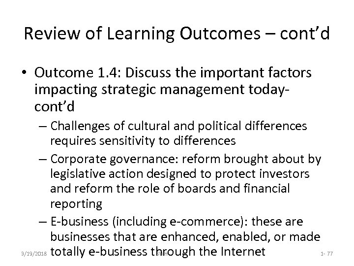 Review of Learning Outcomes – cont’d • Outcome 1. 4: Discuss the important factors