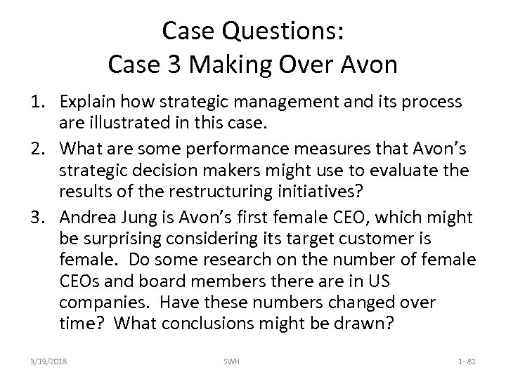 Case Questions: Case 3 Making Over Avon 1. Explain how strategic management and its