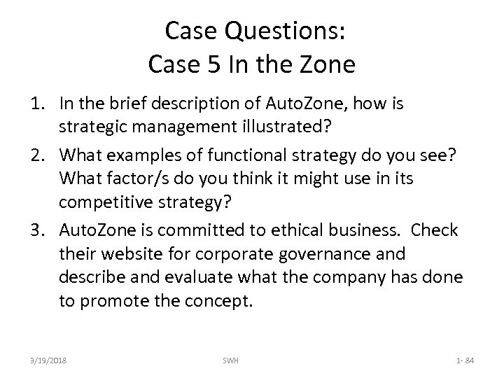 Case Questions: Case 5 In the Zone 1. In the brief description of Auto.