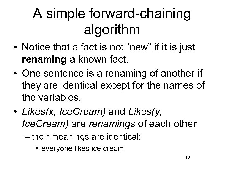 A simple forward-chaining algorithm • Notice that a fact is not “new” if it