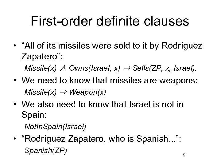 First-order definite clauses • “All of its missiles were sold to it by Rodríguez