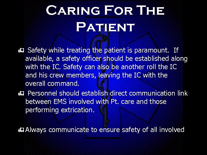 Caring For The Patient h Safety while treating the patient is paramount. If available,