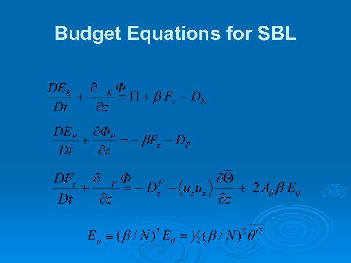 Budget Equations for SBL 