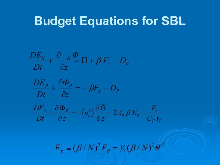 Budget Equations for SBL 