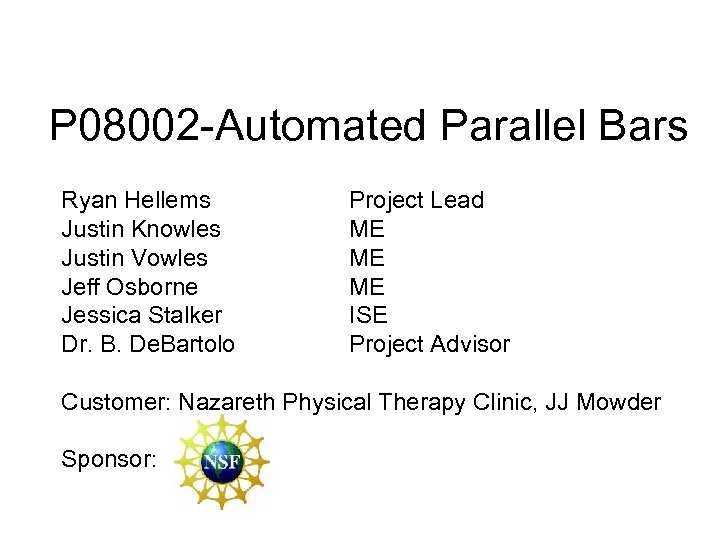P 08002 -Automated Parallel Bars Ryan Hellems Justin Knowles Justin Vowles Jeff Osborne Jessica