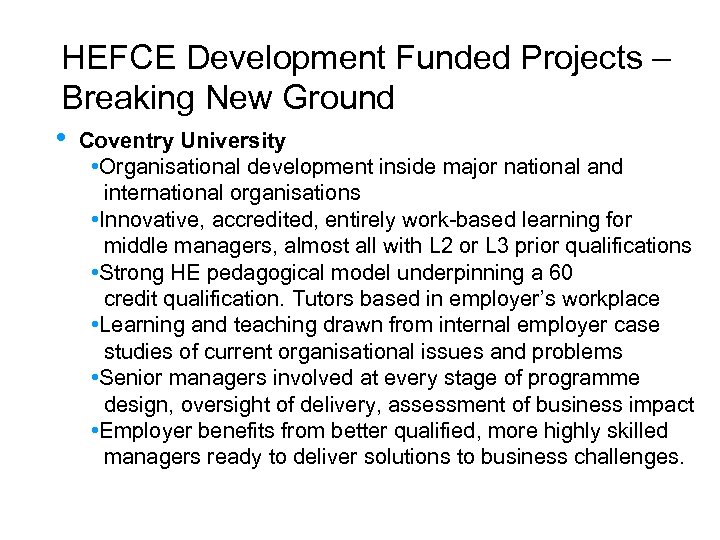 HEFCE Development Funded Projects – Breaking New Ground • Coventry University • Organisational development
