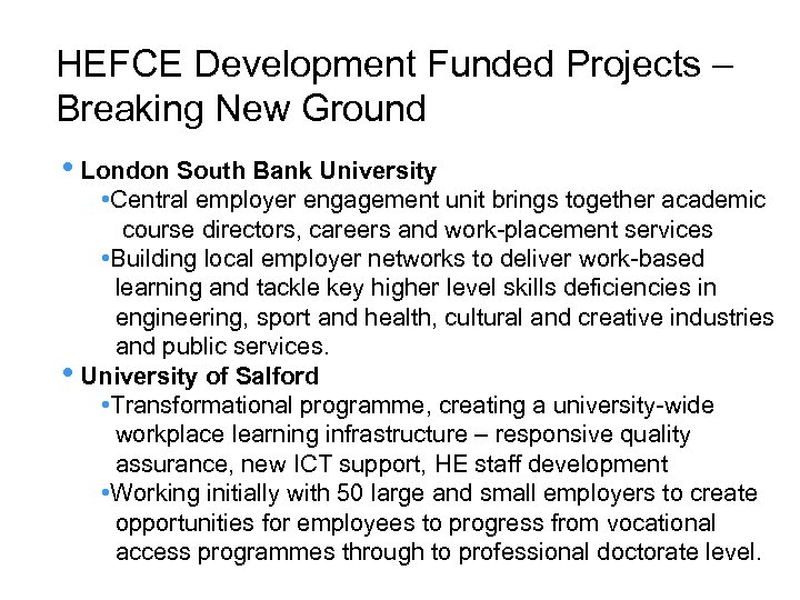 HEFCE Development Funded Projects – Breaking New Ground • London South Bank University •