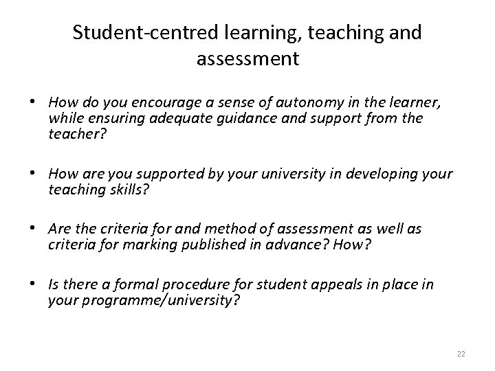 Student-centred learning, teaching and assessment • How do you encourage a sense of autonomy