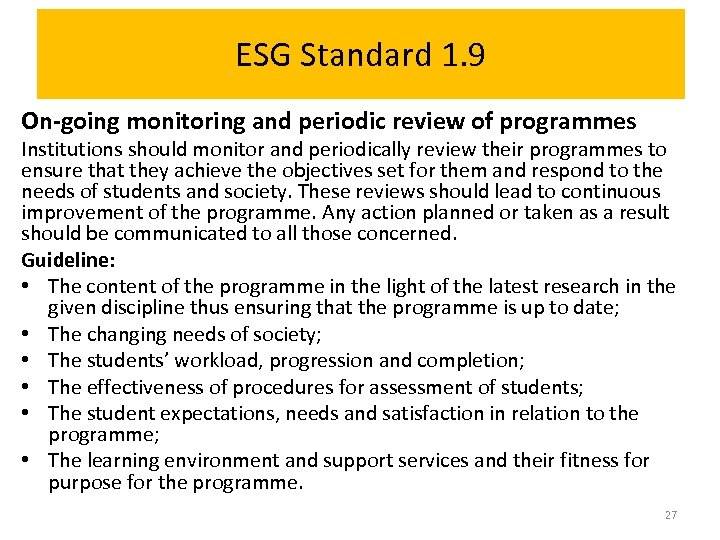 ESG Standard 1. 9 On-going monitoring and periodic review of programmes Institutions should monitor