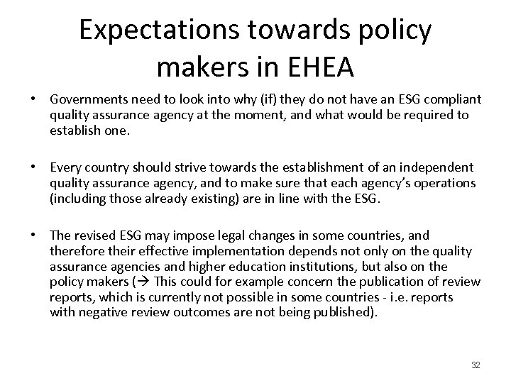 Expectations towards policy makers in EHEA • Governments need to look into why (if)