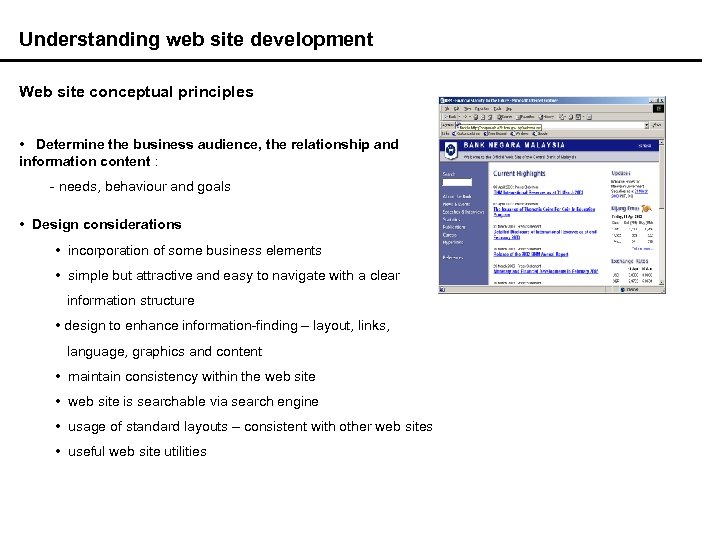 Understanding web site development Web site conceptual principles • Determine the business audience, the