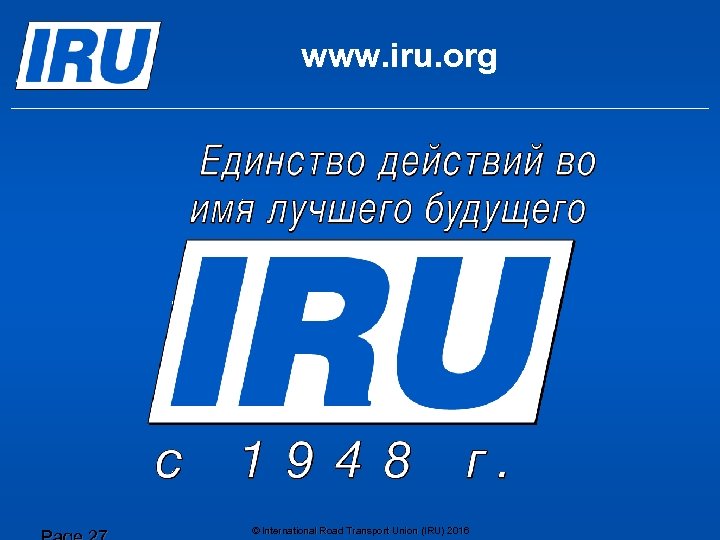 www. iru. org © International Road Transport Union (IRU) 2016 