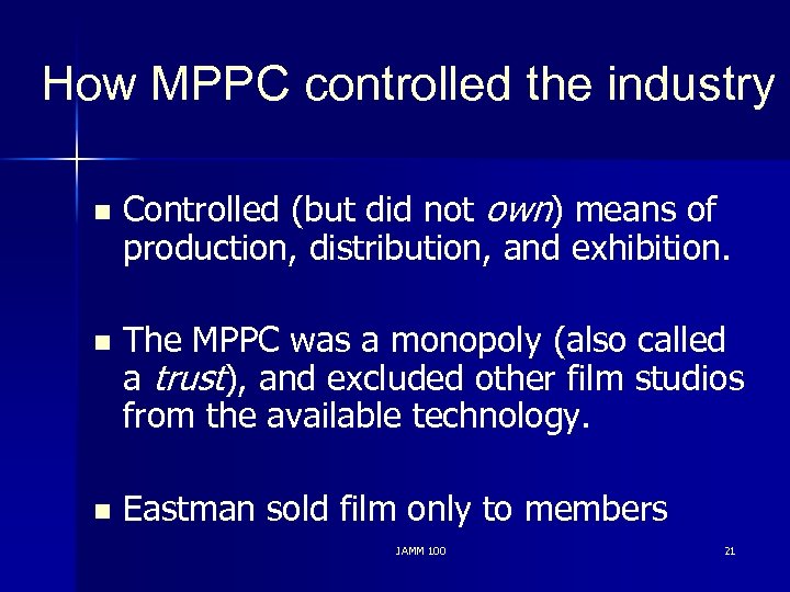 How MPPC controlled the industry n Controlled (but did not own) means of production,