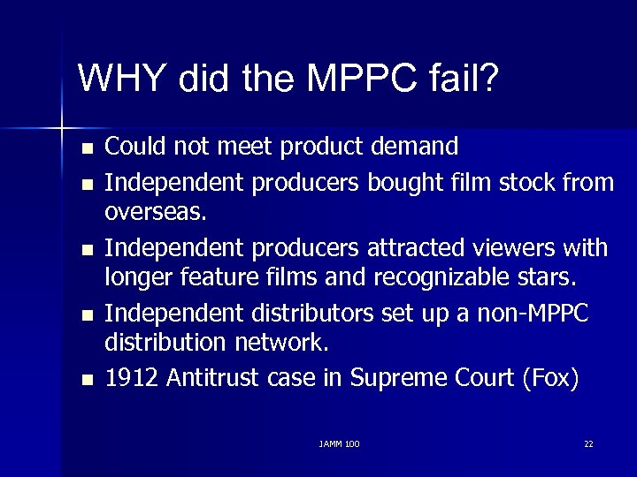 WHY did the MPPC fail? n n n Could not meet product demand Independent