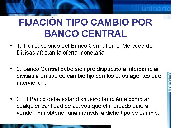 FIJACIÓN TIPO CAMBIO POR BANCO CENTRAL • 1. Transacciones del Banco Central en el