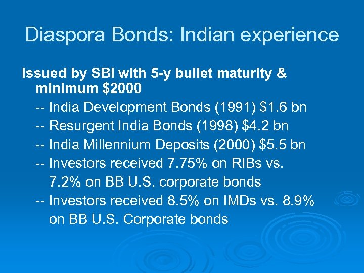 Diaspora Bonds: Indian experience Issued by SBI with 5 -y bullet maturity & minimum