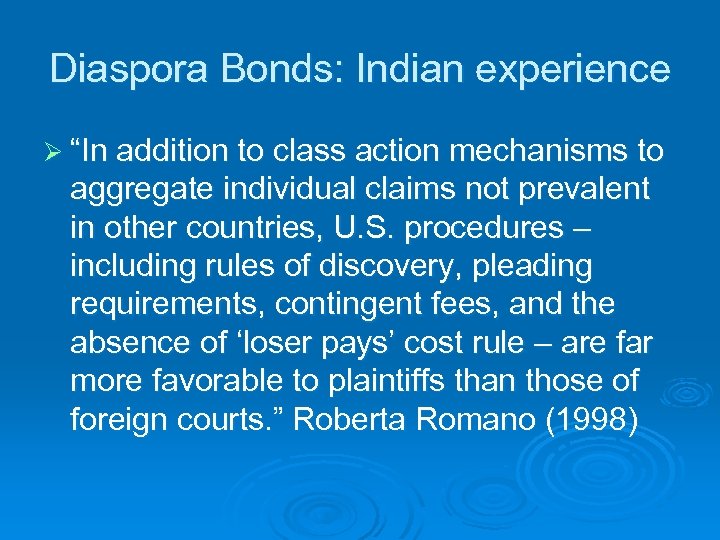Diaspora Bonds: Indian experience Ø “In addition to class action mechanisms to aggregate individual