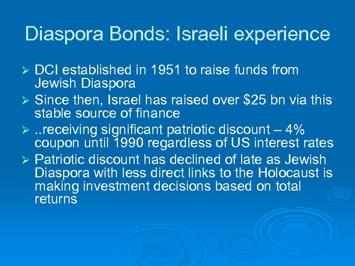 Diaspora Bonds: Israeli experience DCI established in 1951 to raise funds from Jewish Diaspora