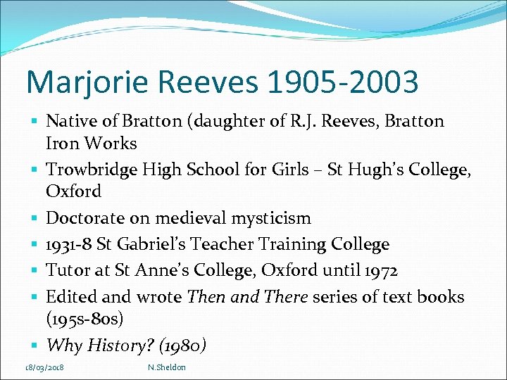 Marjorie Reeves 1905 -2003 Native of Bratton (daughter of R. J. Reeves, Bratton Iron