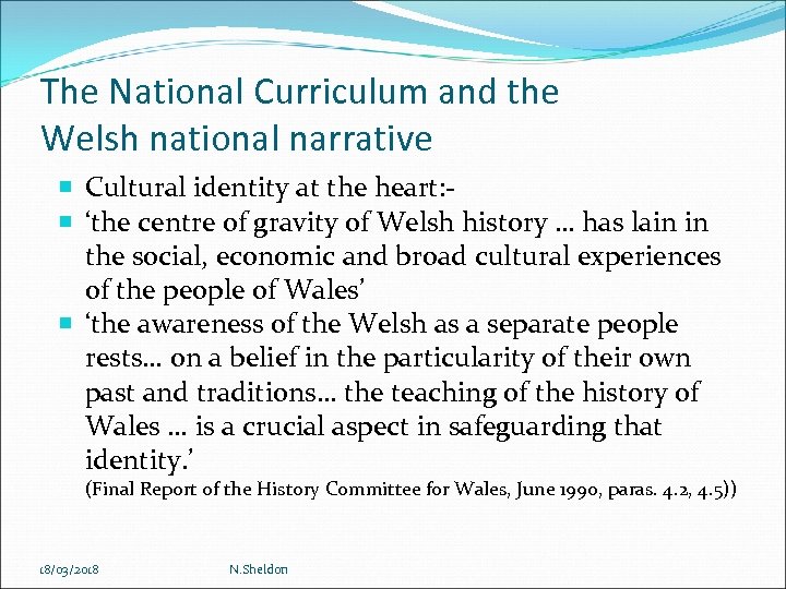 The National Curriculum and the Welsh national narrative Cultural identity at the heart: ‘the