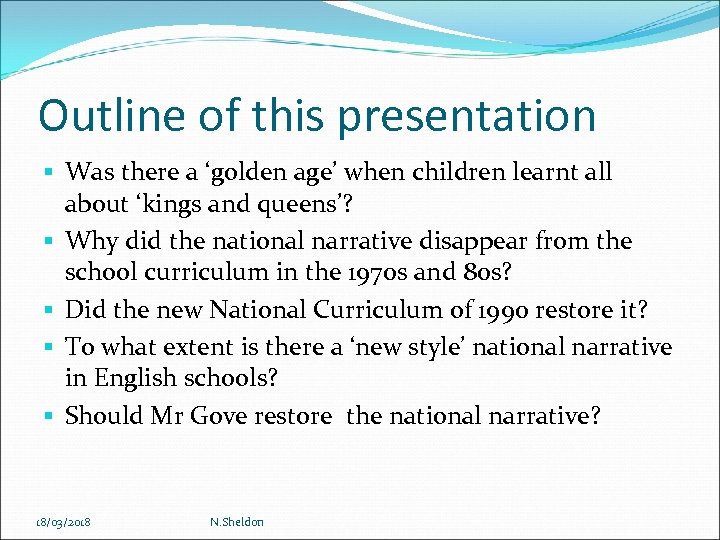 Outline of this presentation Was there a ‘golden age’ when children learnt all about