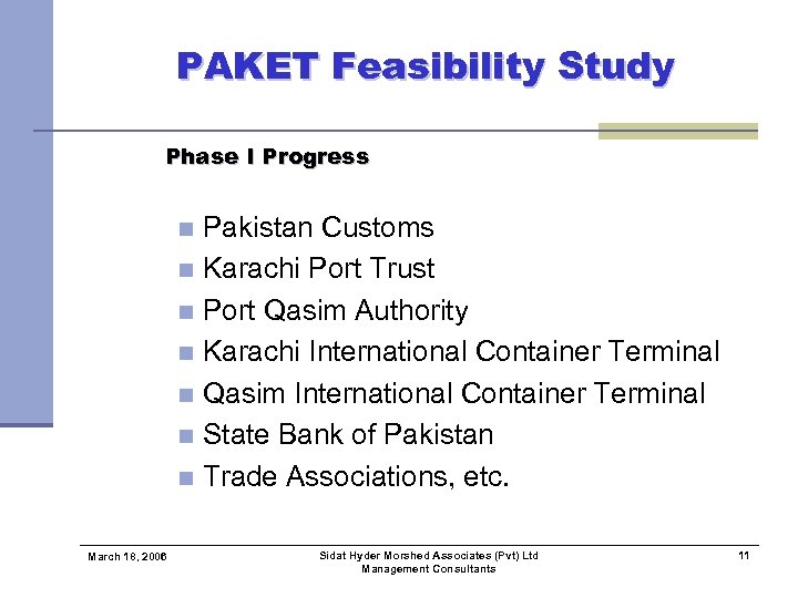 PAKET Feasibility Study Phase I Progress Pakistan Customs n Karachi Port Trust n Port