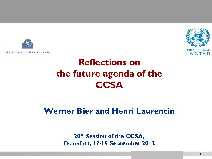 Title of presentation Reflections on the future agenda of the CCSA Werner Bier and